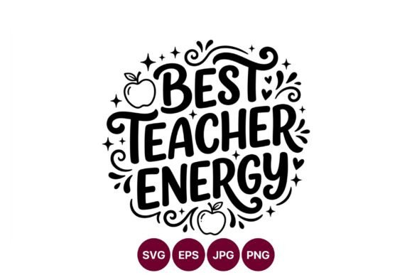 Best Teacher Energy Apples Stars Graphics and Illustrations