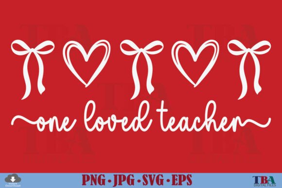 One Loved Teacher Valentine Bow Heart Graphics for T-Shirt Designs