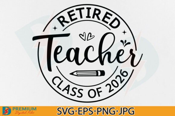 Reviewing Teacher Retired, Teacher Retirement 2026 for Embroidery