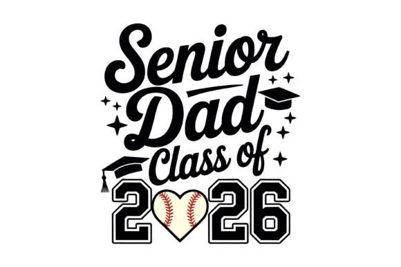 Senior Dad 2026 SVG: Graphics for T-Shirt Designs