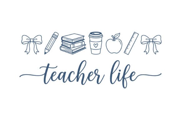 Teacher Life SVG: Graphics for T-Shirt Designs