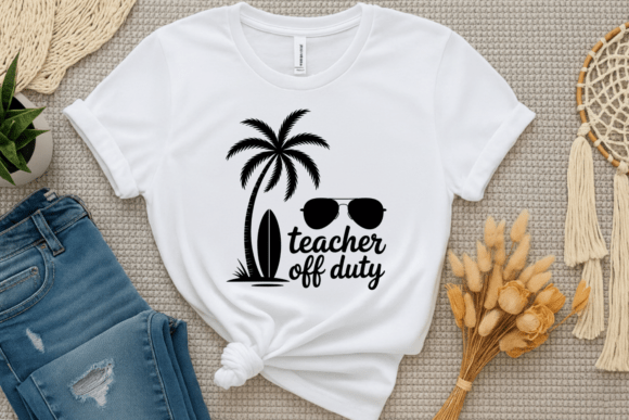 Teacher Off Duty SVG: Summer Graphics & Illustrations