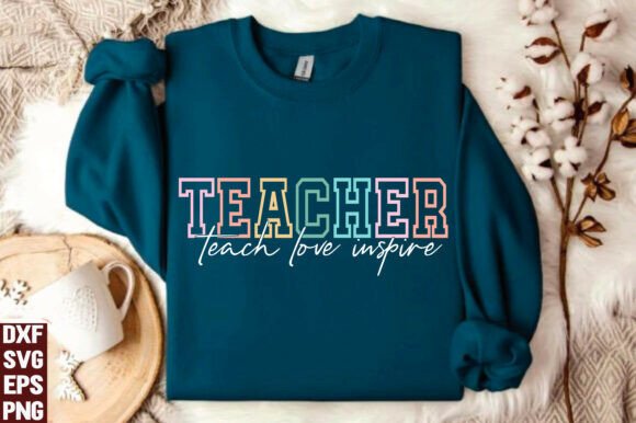 Teacher Shirt, Teach Love Inspire PNG Graphics & T-Shirt Designs